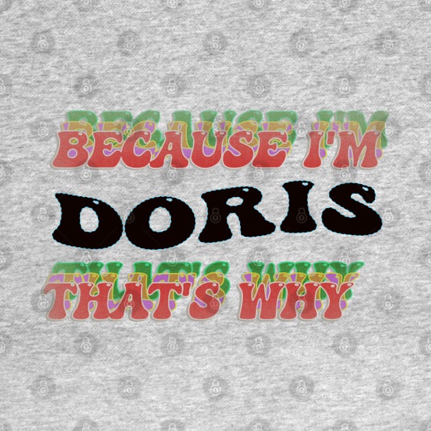 BECAUSE I AM DORIS - THAT'S WHY by elSALMA